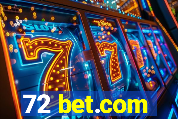 72 bet.com